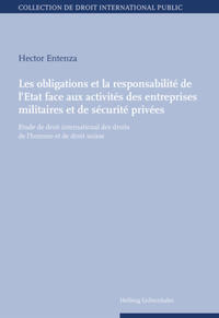 Les obligations et la responsabilité de l'Etat face aux activités des entreprises militaires et de sécurité privées