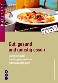 Gut, gesund und günstig essen