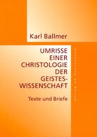 Umrisse eine Christologie der Geisteswissenschaft