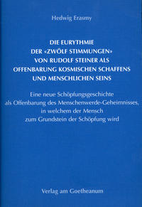 Die Eurythmie der 'Zwölf Stimmungen' von Rudolf Steiner als Offenbarung kosmischen Schaffens und menschlichen Seins