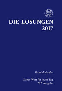 Die Losungen 2017 / Terminkalender mit Losungen
