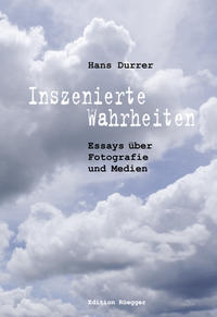 Inszenierte Wahrheiten