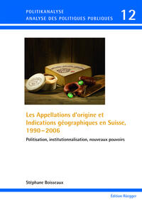 Les Appellations d’origine et Indications géographiques en Suisse, 1990 – 2006