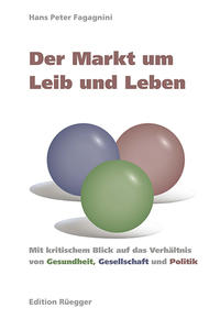 Der Markt um Leib und Leben