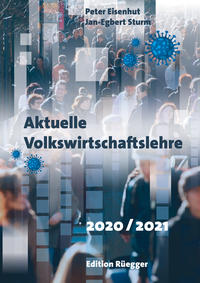 Aktuelle Volkswirtschaftslehre 2020/2021