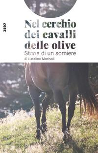 Nel cerchio dei cavalli e delle olive