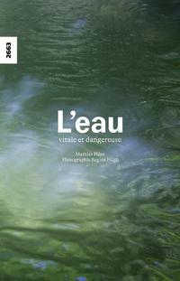 L'eau - vitale et dangereuse