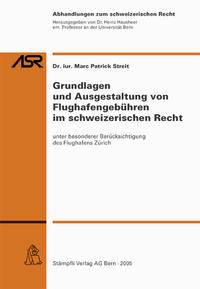 Grundlagen und Ausgestaltung von Flughafengebüren im schweizerischen Recht