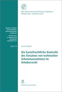 Die kartellrechtliche Kontrolle des Einsatzes von technischen Schutzmassnahmen im Urheberrecht