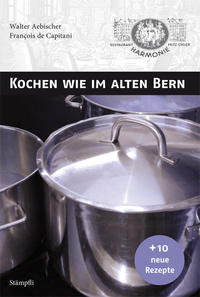 Kochen wie im alten Bern