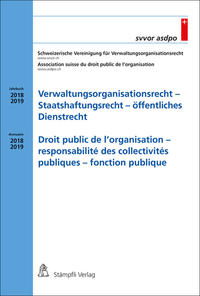 Verwaltungsorganisationsrecht - Staatshaftungsrecht - öffentliches Dienstrecht/Droit public de l'organisation - responsabilité des collectivités publiques - fonction publique