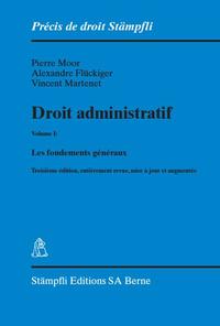 Droit administratif. Volume I: Les fondements