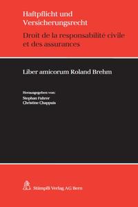 Haftpflicht- und Versicherungsrecht / Droit de la responsabilité civile et des assurances