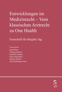 Entwicklung im Medizinrecht - Vom klassischen Arztrecht zu One Health