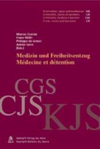 Medizin und Freiheitsentzug /Medecine et detention