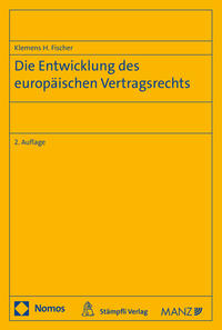 Die Entwicklung des europäischen Vertragsrechts