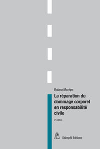 La réparation du dommage corporel en responsabilité civile