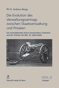 Die Evolution des Verwaltungsvertrags zwischen Staatsverwaltung und Privaten