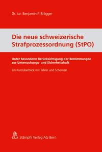 Die neue schweizerische Strafprozessordnung (StPO)