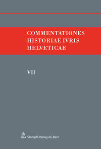 Commentationes Historiae Ivris Helveticae. Band VII