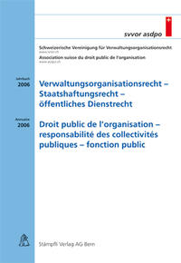 Verwaltungsorganisationsrecht - Staatshaftungsrecht - öffentlichees Dienstrecht Droit public de l'organisation - responsabilité des collectivités publiques - fonction publique