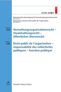 Verwaltungsorganisationsrecht - Staatshaftungsrecht - öffentliches Dienstrecht /Droit public de l'organisation - responsabilité des collectivités publiques - fonction public