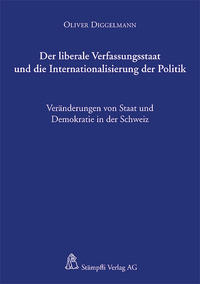 Der liberale Verfassungsstaat und die Internationalisierung der Politik