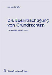 Die Beeinträchtigung von Grundrechten