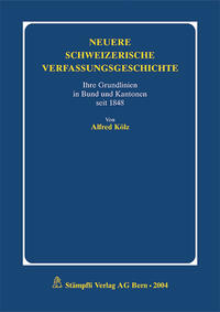 Neuere schweizerische Verfassungsgeschichte