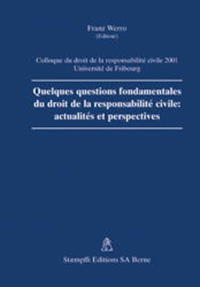 Quelques questions fondamentales du droit de la responsabilité civile: actualités et perspectives