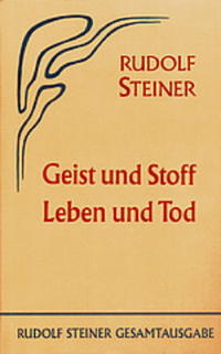 Geist und Stoff, Leben und Tod