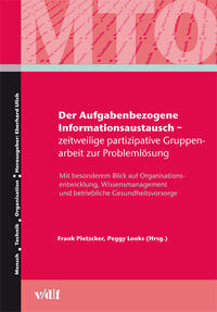 Der Aufgabenbezogene Informationsaustausch – zeitweilige partizipative Gruppenarbeit zur Problemlösung