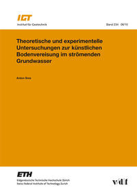 Theoretische und experimentelle Untersuchungen zur künstlichen Bodenvereisung im strömenden Grundwasser