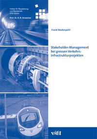 Stakeholder-Management bei grossen Verkehrsinfrastrukturprojekten