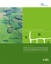 Utilité et risques de la dissémination des plantes génétiquement modifiées