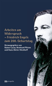 Arbeiten am Widerspruch - Friedrich Engels zum 200. Gebutstag