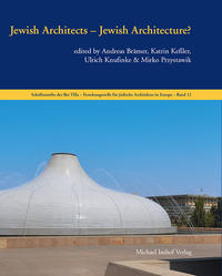 Jewish Architects - Jewish Architecture?