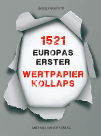 1521 – Europas erster Wertpapierkollaps