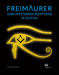 Freimaurer und Mysterien Ägyptens in Gotha