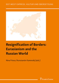 Resignification of Borders: Eurasianism and the Russian World