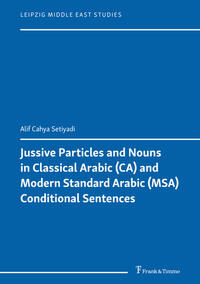 Jussive Particles and Nouns in Classical Arabic (CA) and Modern Standard Arabic (MSA) Conditional Sentences