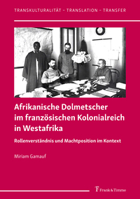 Afrikanische Dolmetscher im französischen Kolonialreich in Westafrika