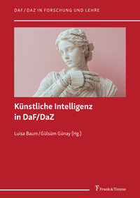 Cover-Abbildung für Künstliche Intelligenz in DaF/DaZ (Softcover/Paperback) (99999---978-3-7329-1166-0)