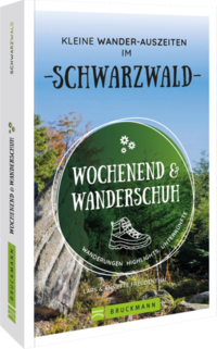 Wochenend und Wanderschuh – Kleine Wander-Auszeiten im Schwarzwald