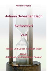 Johann Sebastian Bach komponiert Zeit