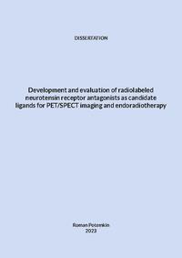 Development and evaluation of radiolabeled neurotensin receptor antagonists as candidate ligands for PET/SPECT imaging and endoradiotherapy