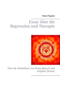 Essay über die Regression und Therapie