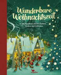 Cover-Abbildung für Wunderbare Weihnachtszeit - Ein Hausbuch mit Geschichten, Liedern und Gedichten (Hardcover) (99999---978-3-7348-2855-3)