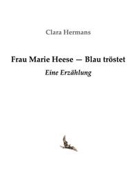 Frau Marie Heese - Blau tröstet