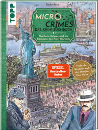 Micro Crimes. Das Krimi-Suchbuch. Sherlock Holmes und die Rückkehr des Prof. Moriarty. Finde die Gangster von New York im Gewimmel der Goldenen 20er! (SPIEGEL Bestseller-Autor)